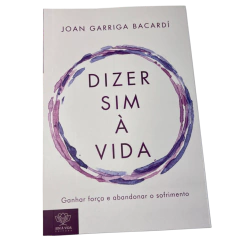 Dizer Sim A Vida - Joan Garriga