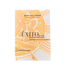 Êxito Na Vida, Êxito Na Profissão - Trilogia Ordens do Sucesso - Volume 1 - Bert Hellinger