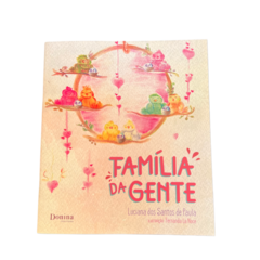 Família da Gente - Livro Infantil Sistêmico - Luciana dos Santos de Paula