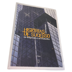 Histórias de sucesso na empresa e no trabalho - Trilogia Ordens do Sucesso - Volume 2 - Bert Hellinger