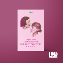 Correspondencia erótica - Woolf y Sackville-West - Libro del mes julio '24