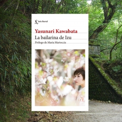 La bailarina de Izu - Yasunari Kawabata