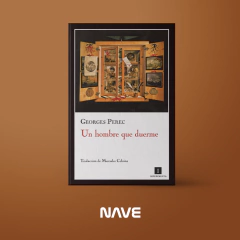 Un hombre que duerme - Georges Perec - Entrega NAVE de Alejandro Zambra Marzo '25