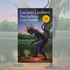 Para hechizar a un Cazador - Luciano Lamberti