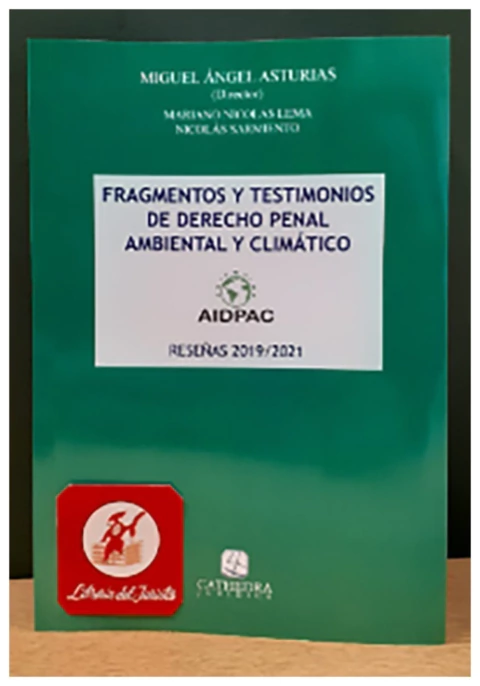 Fragmentos y tertimonios de Derecho Penal Ambiental y Climático
