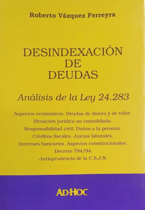 Desindexacion de deudas. Analisis de la ley 24.283