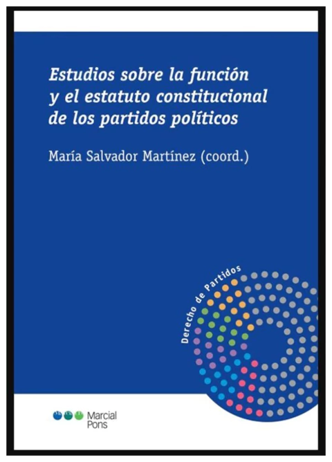 Estudios Sobre la Función y el Estatuto Constitucional de los Partidos Políticos