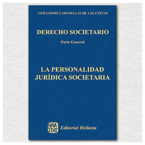 Derecho societario. Parte general. Tomo 3: La personalidad juridica societaria