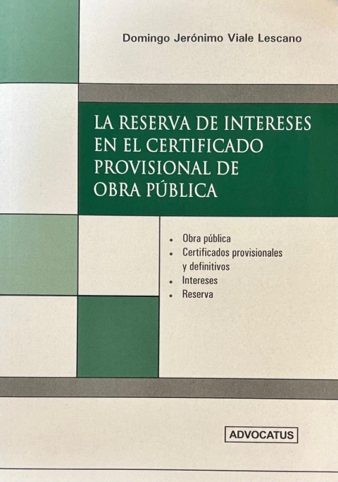 La reserva de intereses en el certificado provisional de obra pública