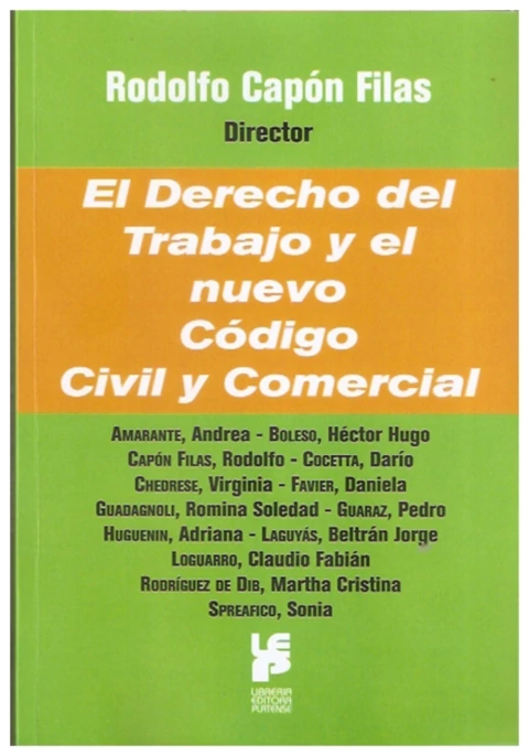 El derecho del trabajo y el nuevo Codigo Civil y Comercial