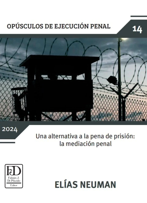 Una alternativa a la pena de prisión: La mediación penal