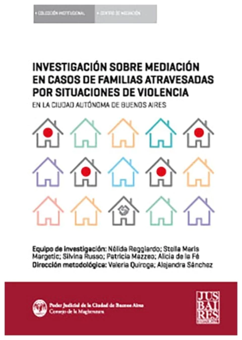 Investigacion sobre Mediacion en Casos de Familias Atravesadas por Situaciones de Violencia Familiar