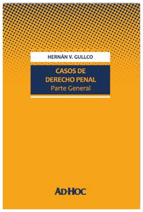 Casos de derecho penal. Parte general