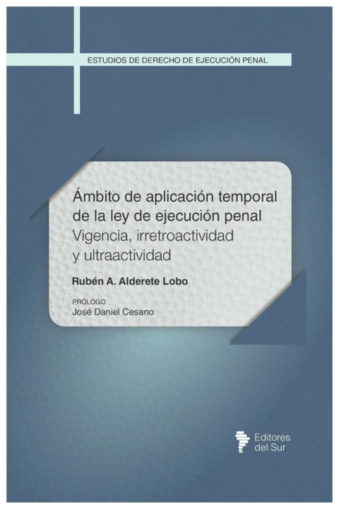 Ámbito de aplicación temporal de la ley de ejecución penal