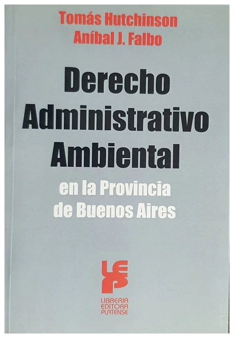 Derecho administrativo ambiental en la Provincia de Buenos Aires