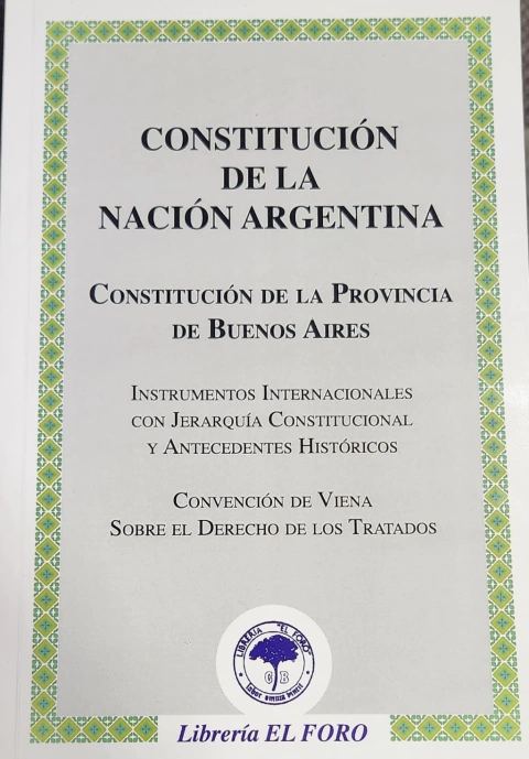 Constitucion de la Nacion Argentina + constitucion de la Pcia. de Bs. As.