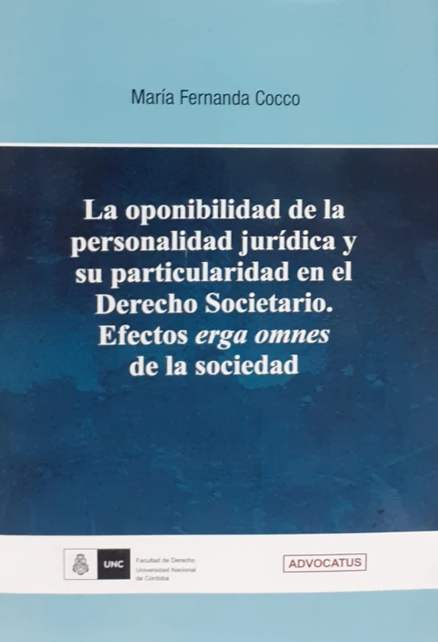 La oponibilidad de la personalidad jurídica y su particularidad en el derecho societario. Efectos er