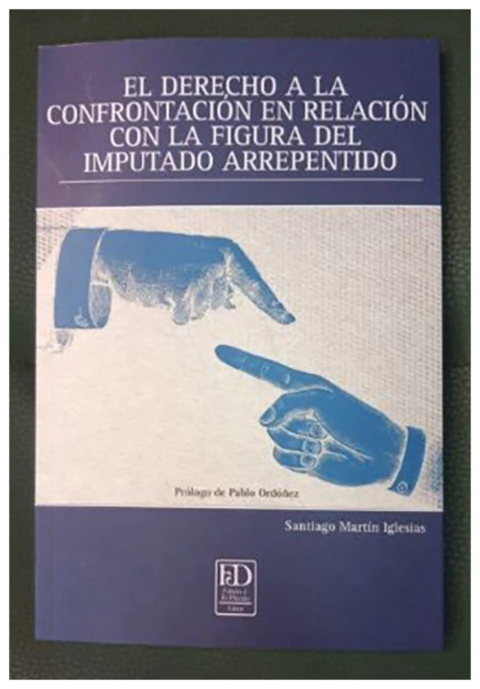 El Derecho a la Confrontacion en Relacion con la Figura del Imputado Arrepentido
