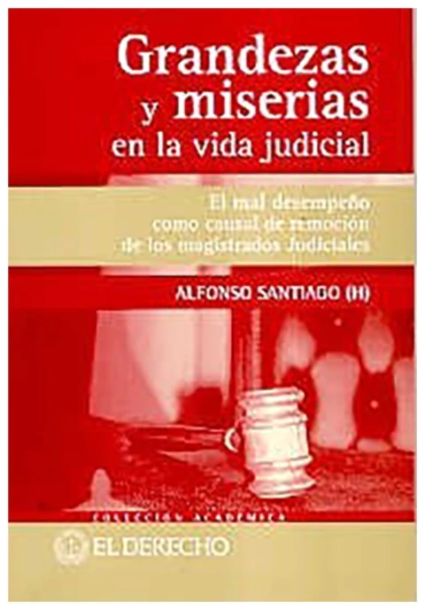Grandezas y miserias en la vida judicial