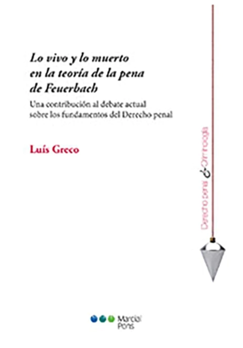 Lo vivo y lo muerto en la teoria de la pena de Feuerbach