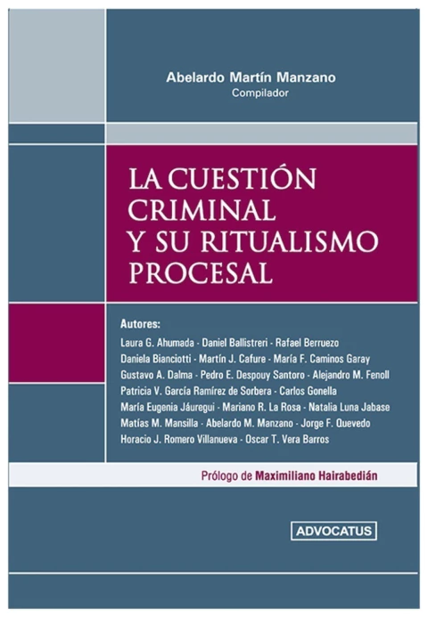 La Cuestión Criminal y su Ritualismo Procesal