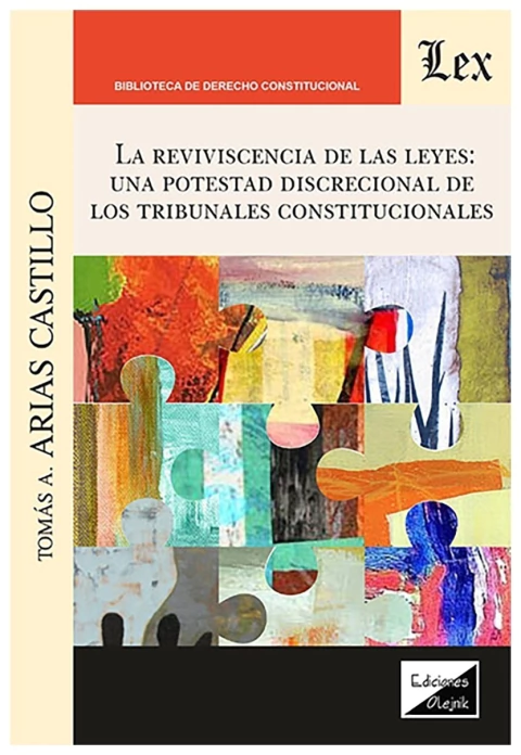 La reviviscencia de las leyes: una potestad discrecional de los tribunales constitucionales