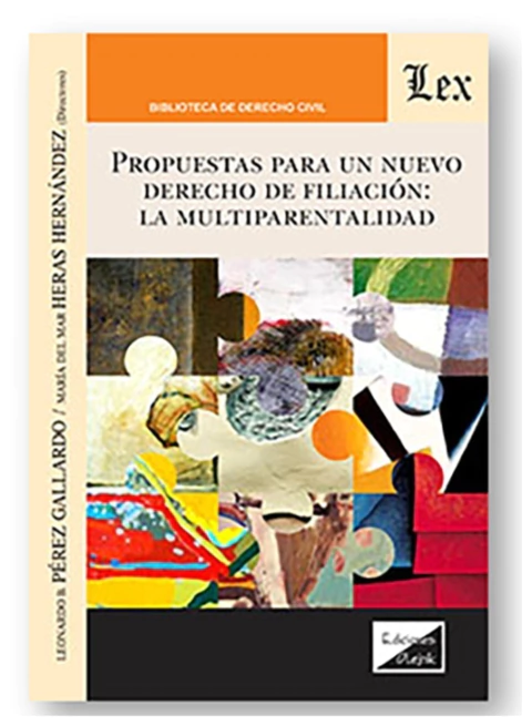 Propuestas para el nuevo derecho de filiciación: la multiparentalidad