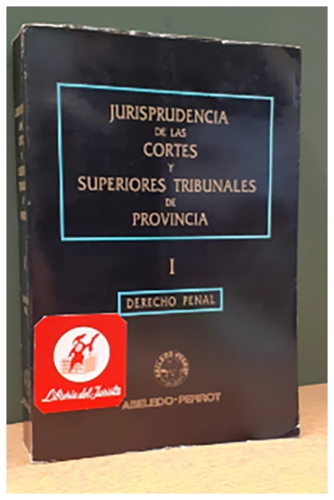 Jurisprudencia de las Cortes y Superiores Tribunales de Provincia I (Usado)