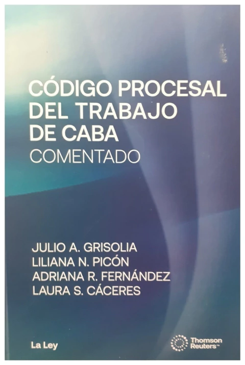 Código Procesal del Trabajo de CABA comentado