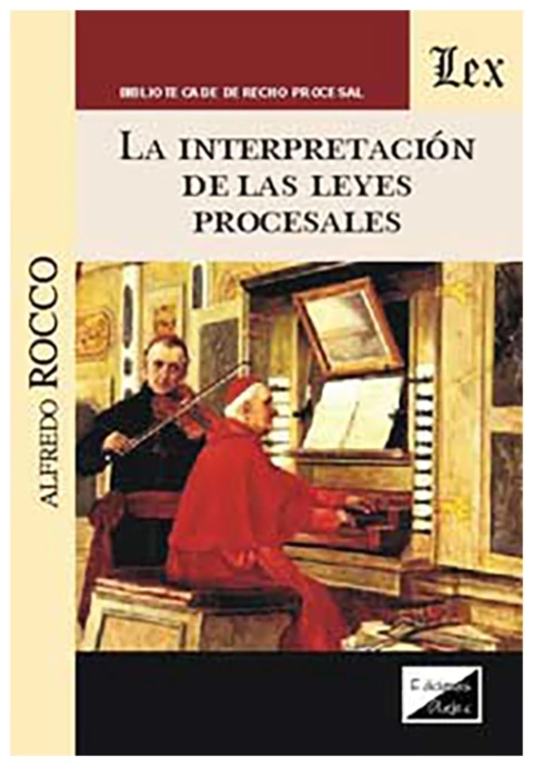La interpretación de las leyes procesales