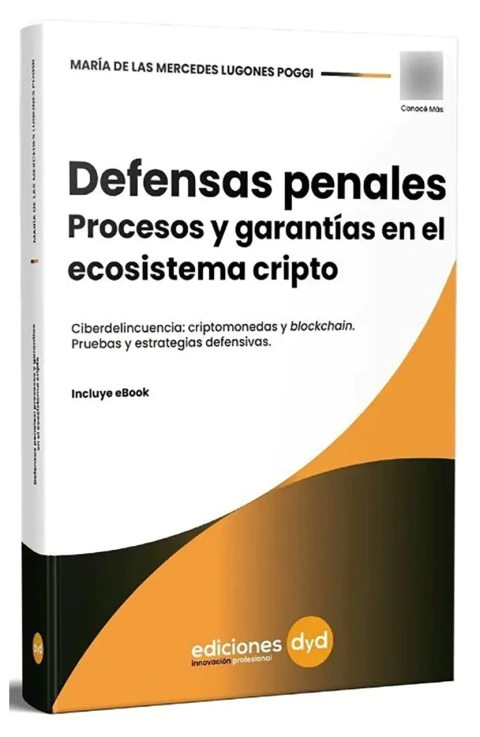 Defensas penales. Procesos y garantías en el ecosistema Cripto