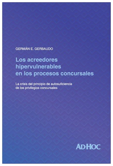 Los acreedores hipervulnerables en los procesos concúrsales