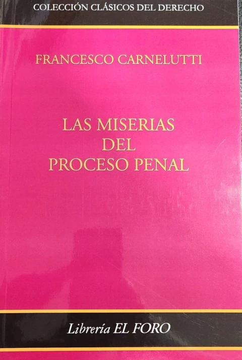 Las miserias del proceso penal