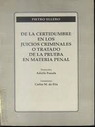 De la Certidumbre en los Juicios Criminales o Tratado de la Prueba en Materia Penal