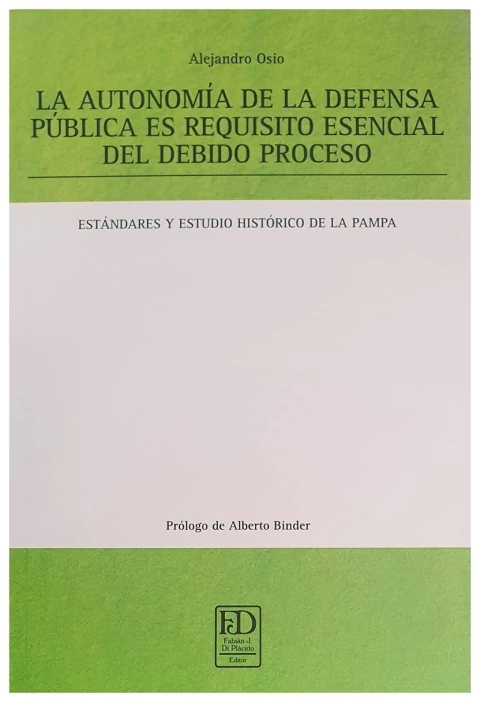 La autonomia de la defensa publica es requisito esencial del debido proceso