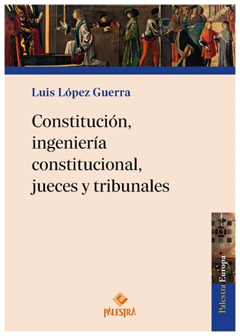 Constitución, ingeniería constitucional, jueces y tribunales