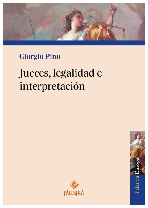 Jueces, legalidad e interpretación