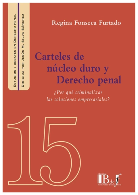 Carteles de nucleo duro y Derecho penal