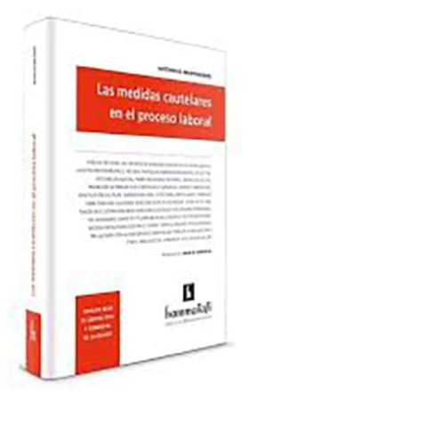 Las medidas cautelares en el proceso laboral