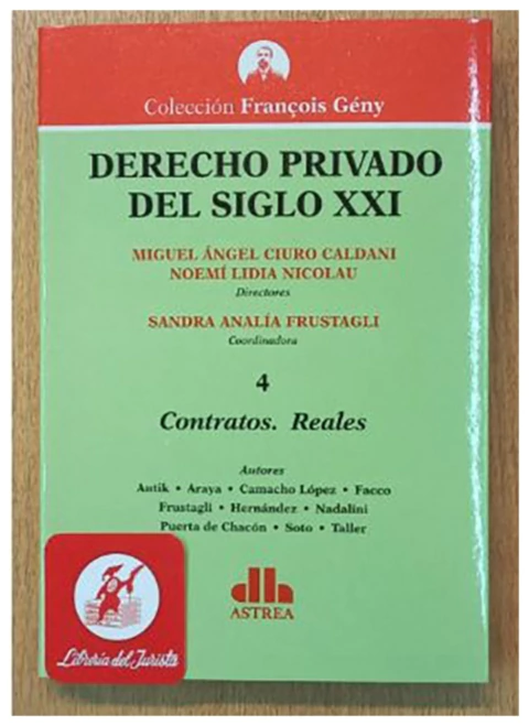 Dereccho Privado del Siglo XXI vol. 4 Contratos - Reales