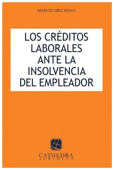 Los creditos laborales ante la insolvencia del empleador