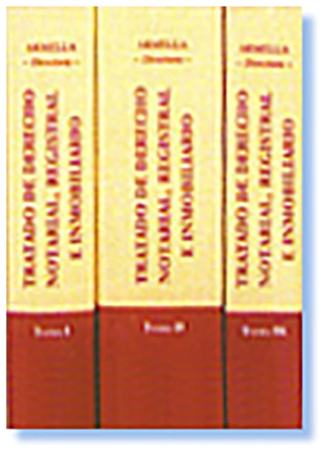 Tratado de derecho notarial, registral e inmobiliario. 3 tomos