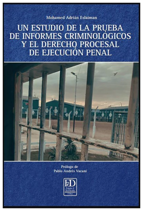 Un estudio de la prueba de informes criminológicos y el derecho procesal de ejecución penal
