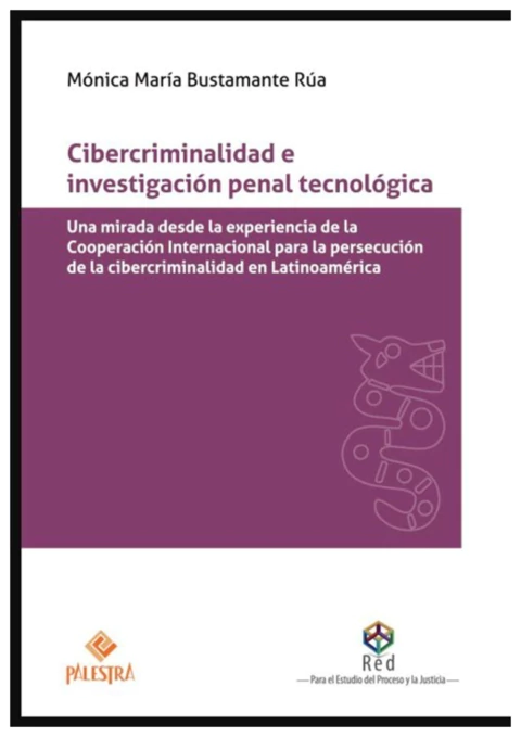 Cibercriminalidad e Investigación Penal Tecnologica