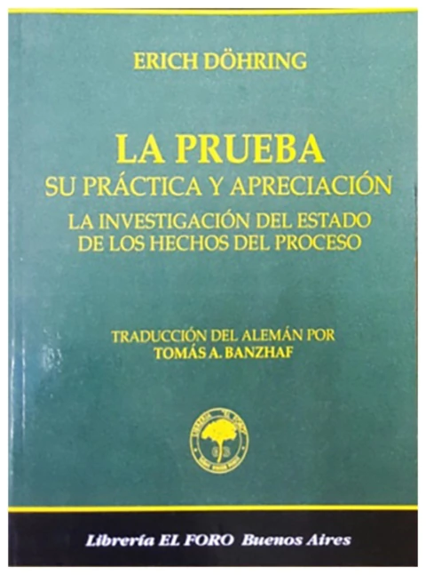 La prueba. Su practica y apreciacion