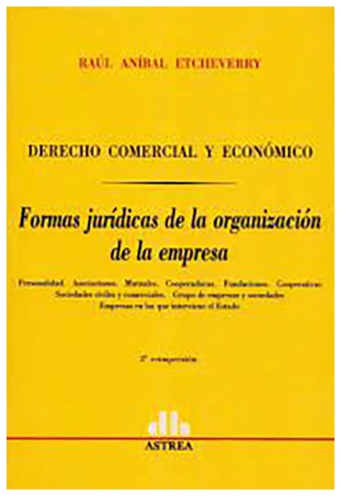 Derecho comercial y economico. Formas juridicas de la organizacion de la empresa