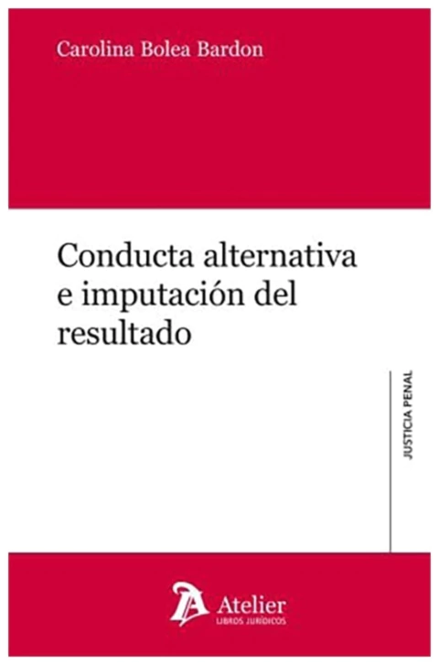 Conducta alternativa e imputación del resultado - comprar online