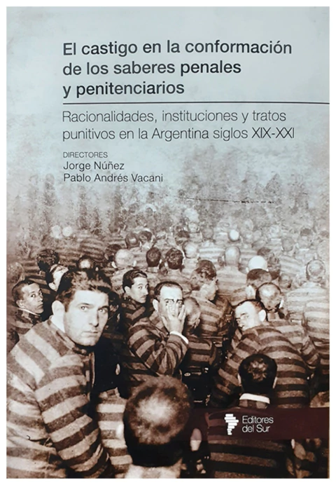 El castigo en la conformacion de los saberes penales y penitenciarios