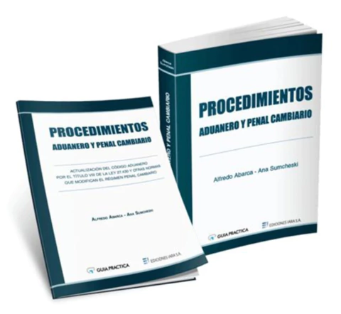 Procedimientos Aduanero y Penal Cambiario