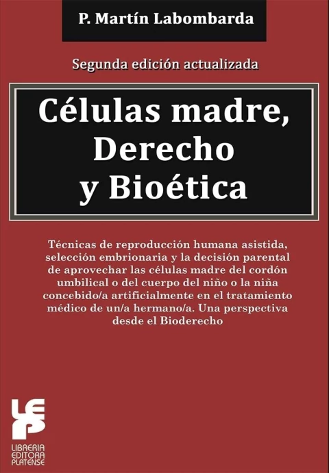Celulas madre, derecho y bioetica 2da. Edicion Actualizada